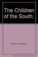The Children of the South: A Teacher's Moving Account of the Impact of School Desegregation B0006BO84C Book Cover