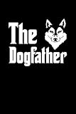 the dogfather: siberian husky lined notebook and journal