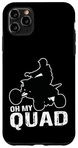 Oh My Quad Quad Quad Rider Quad Kids Quads Quotes Quad �X�}�z�P�[�X iPhone 11 Pro Max �p