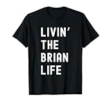 Brian Living The Brian Life Birthday Funny