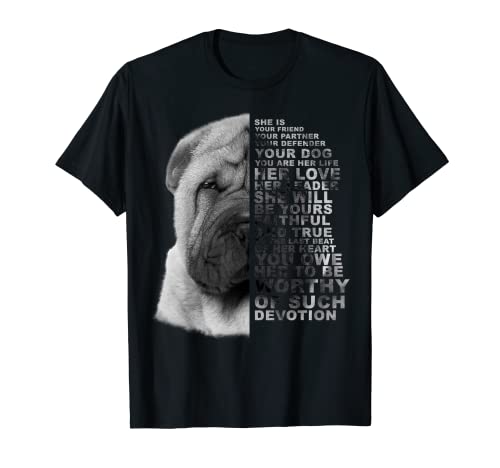 She Is Your Friend Your Partner Your Dog Shar Pei Dogs Camiseta