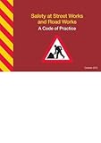 works road sg6 1ff  [Safety at Street Works and Road Works: A Code of Practice] (By: Great Britain: Department for Transport) [published: October, 2013]