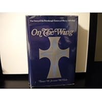 On the wing: The story of the Pittsburgh Sisters of Mercy 1843-1968 0816404666 Book Cover