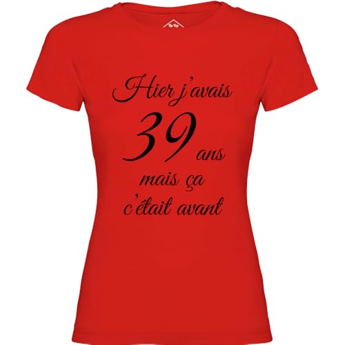 T-Shirt Femme humour anniversaire 39 ans haut rouge à manches courtes original