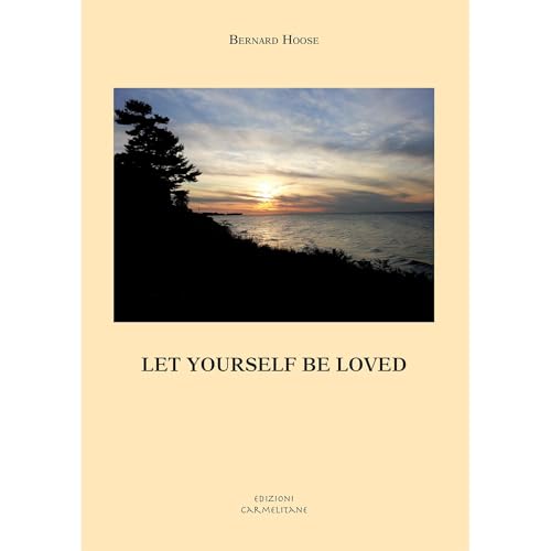 Let Yourself Be Loved Audiolibro Por Bernard Hoose arte de portada