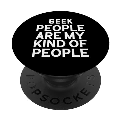 Funny Geek People Are My Kind of People PopSockets PopGrip Intercambiable