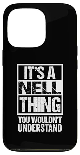 It's A Nell Thing You Wouldn't Understand First Name �X�}�z�P�[�X iPhone 13 Pro �p