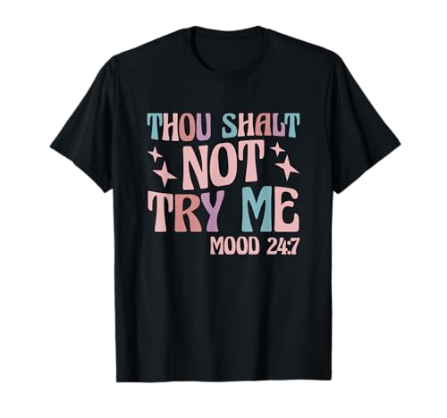 Thou Shall Not Try Me T-Shirt