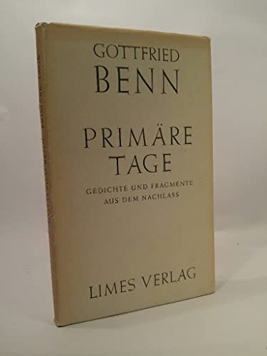 Primäre Tage: Gedichte und Fragmente aus dem