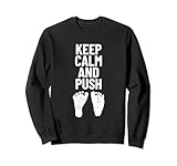 Keep Calm And Push Doula Partera Parto & Entrega Doula Sudadera