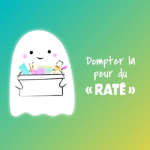 #11 👻 Dompter la peur du &ldquo;rat&eacute;&rdquo; Titelbild