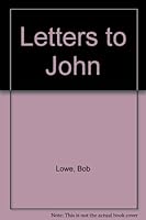 Letters to John 0723304726 Book Cover