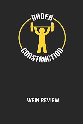 Wein Review: Bewerte deine Lieblingsflasche und vergesse niemehr den Namen oder den Jahrgang! (German Edition)