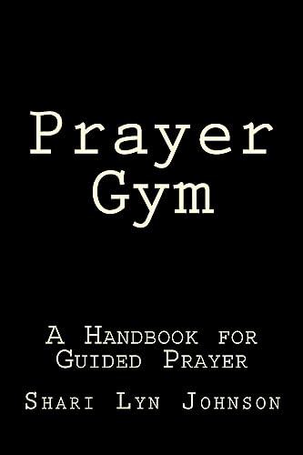 Prayer Gym: A Manual for Guided Prayer
