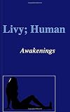 Livy; Human: Awakenings