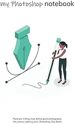 Notebook: Photoshop Tool, Lined, Soft Cover, Letter Size (8.5 x 11 inches) – Large format tool for your ideas and projects: Men`s and Women`s Photoshop editor artist journal & diaries in classroom