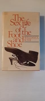 Hardcover The sex life of the foot and shoe Book