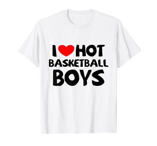I Love Hot Basketball Boys Funny heart Sport Maglietta