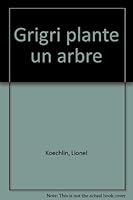 Grigri plante un arbre 2218037629 Book Cover