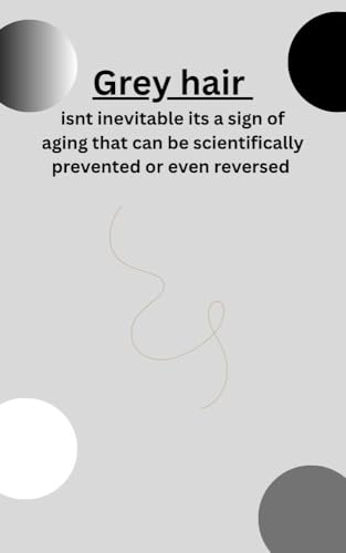 Grey Hair Scientific Prevention eBook