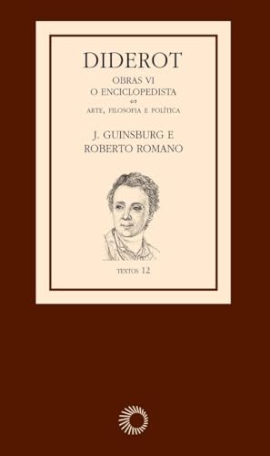Diderot: obras vi – o enciclopedista: arte, filosofia e política [3]