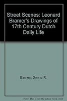 Street Scenes: Leonard Bramer's Drawings of 17th-Century Dutch Daily Life, April 9-May 17, 1991 0812213688 Book Cover