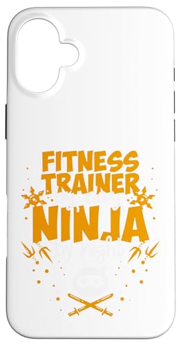 Night Fitness Trainer By Day Ninja By Night - Best Trainer �X�}�z�P�[�X iPhone 16 Plus �p