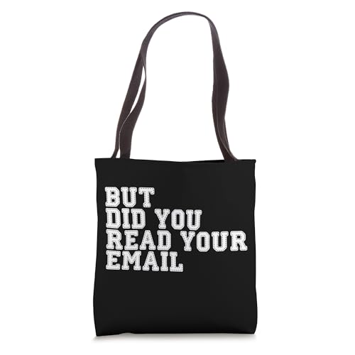 Parent Email Template for Smooth School Communication! 3 But Did You Read Your Email Secretary Teacher School Gifts Tote Bag