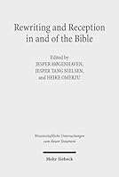Rewriting and Reception in and of the Bible 3161550064 Book Cover