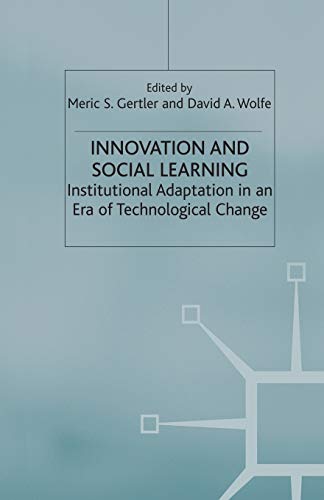 Innovation and Social Learning: Institutional Adaptation in an Era of Technological Change (International Political Economy Series)