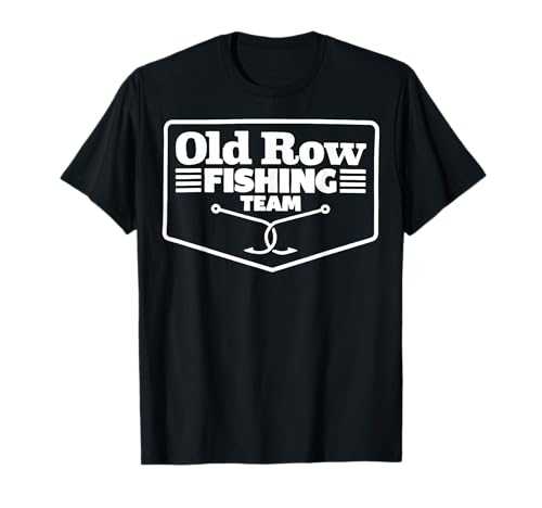 Old Row Fishing Team Funny For Men Women T-Shirt