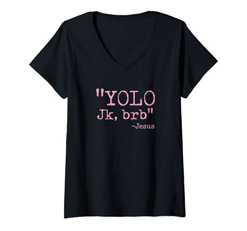 Mujer YOLO Jk BRB Jesús Cita cristiana de moda Verso de la Biblia de Pascua Camiseta Cuello V