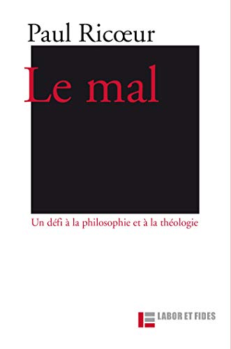 Le mal: Un défi à la philosophie et à la théologie...