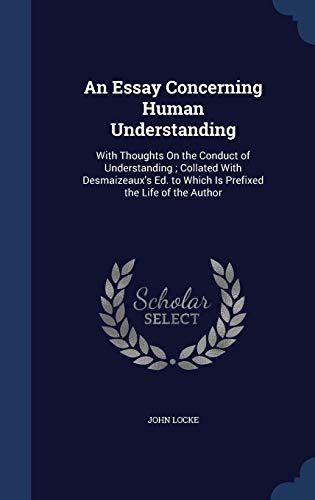 An Essay Concerning Human Understanding: With T... 1297951425 Book Cover