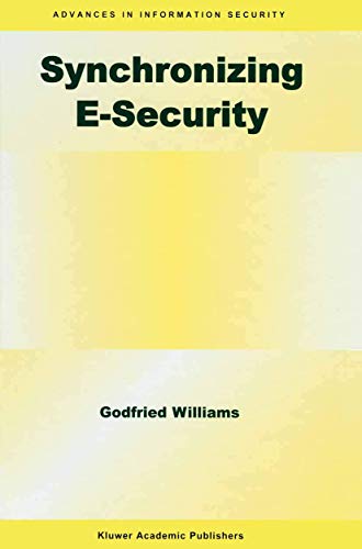 Synchronizing E-Security: 10 (Advances in Information Security) view 2
