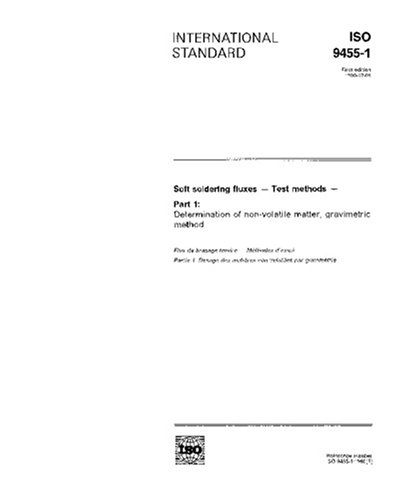 ISO 9455-1:1990, Soft soldering fluxes - Test methods - Part 1 ...