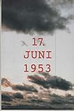  17. Juni 1953 - Ein Lesebuch