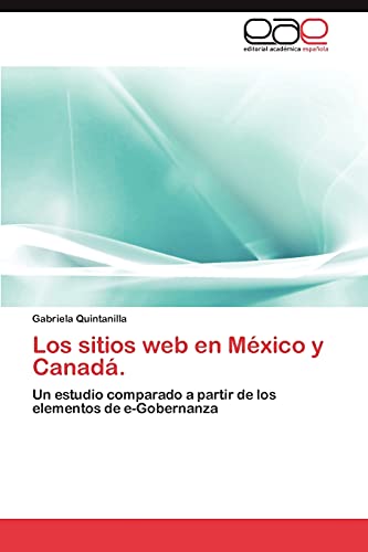 Los sitios web en México y Canadá.: Un estudio comparado a partir de los elementos de e-Gobernanza
