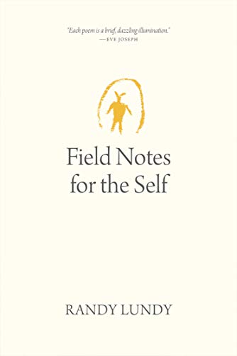 Field Notes for the Self (Oskana Poetry & Poetics)