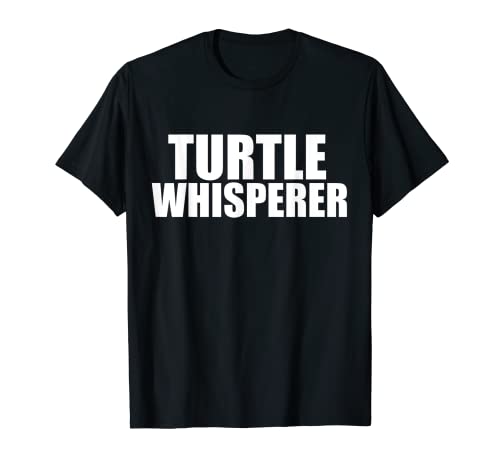 Tortuga Whisperer divertido regalo para amantes de la tortuga, zoológico mascota tortuga Camiseta
