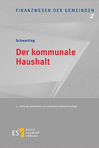 Der kommunale Haushalt (Finanzwesen der Gemeinden, Band 2)