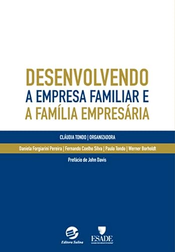 Desenvolvendo a Empresa Familiar e a Família Empresária