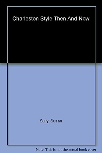Charleston Style Then and Now