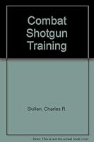 Combat Shotgun Training 0398046727 Book Cover