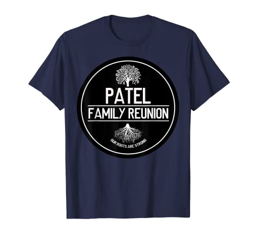 Patel Family Reunion Our Roots Are Strong Tree T-Shirt