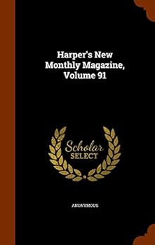 Hardcover Harper's New Monthly Magazine, Volume 91 Book