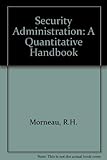 Security Administration: A Quantitative Handbook