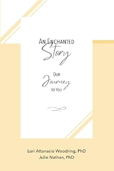Paperback An Enchanted Story: Our Journey to You Book