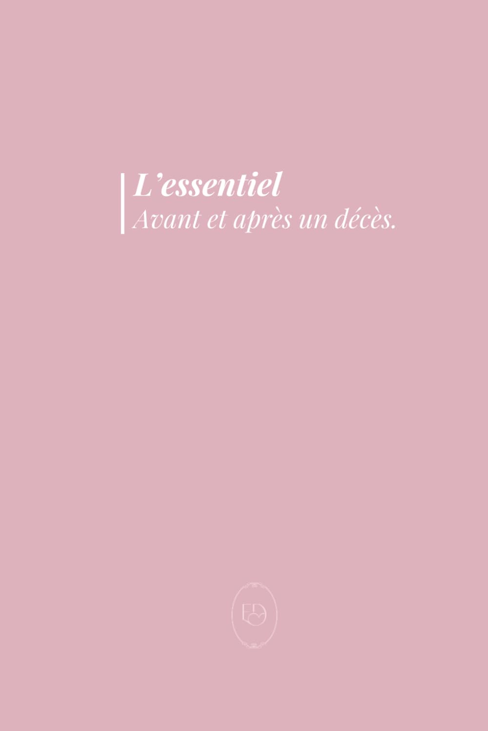 L'essentiel avant et après un décès