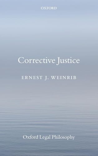 Corrective Justice (Oxford Legal Philosophy)